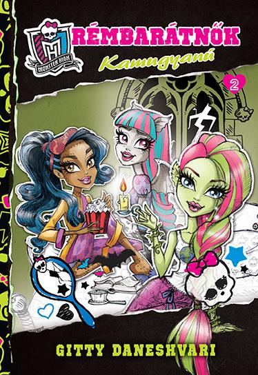 Monster High - Rémbarátnők 2. Kamugyanú
