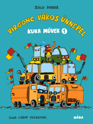 Kuka Művek 1. - Virgonc Város ünnepel