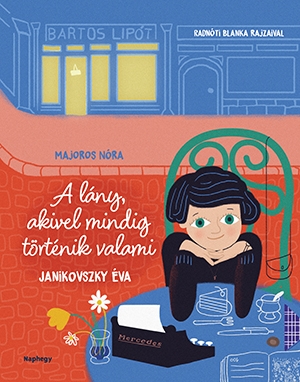 A lány, akivel mindig történik valami – Janikovszky Éva