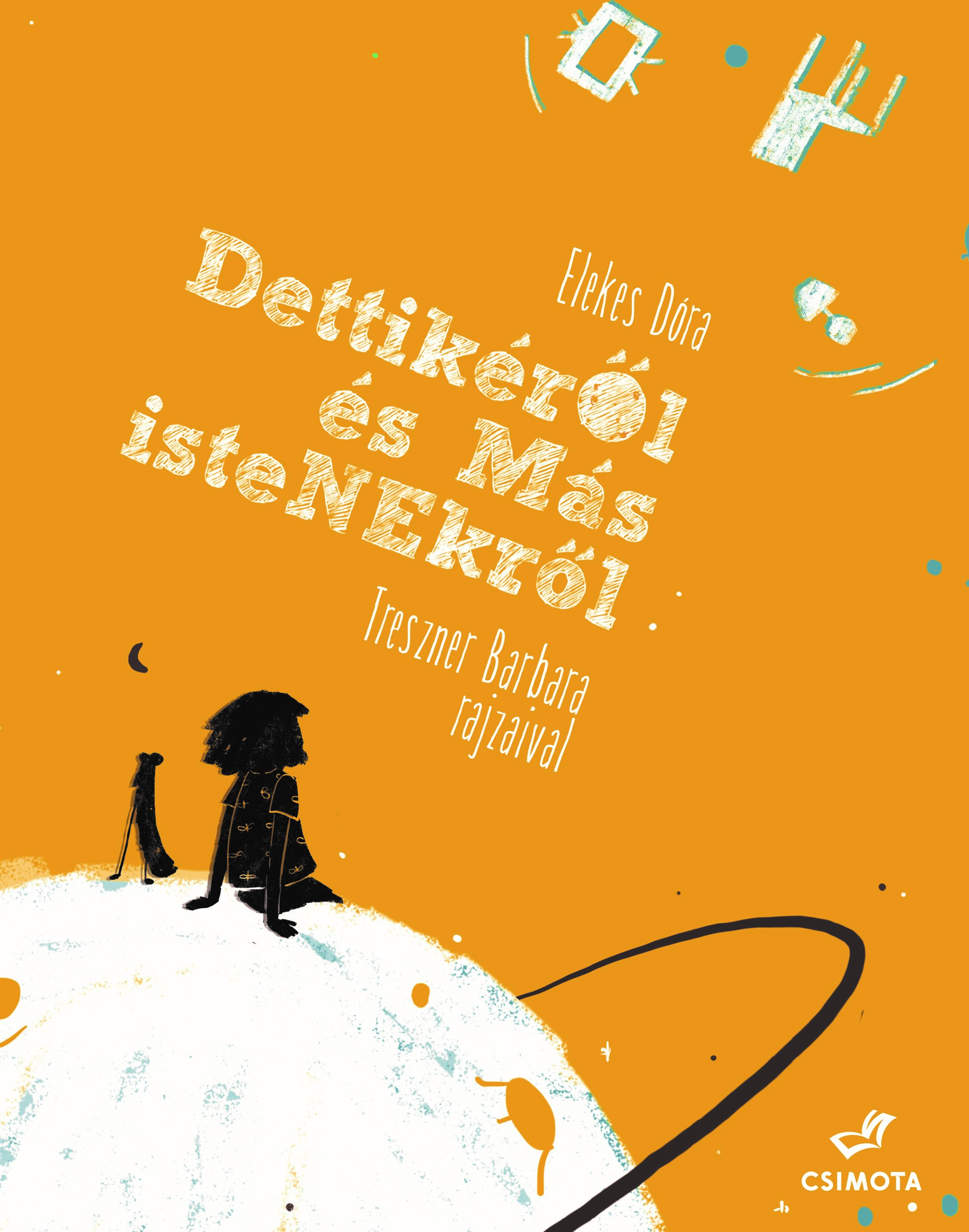Dettikéről és más istenekről (Csimota Kiadó) Dettikéről és más istenekről (Csimota Kiadó)