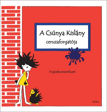 A Csúnya Kislány ceruzaforgatója A Csúnya Kislány ceruzaforgatója