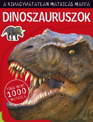 Dinoszauruszok - A kihagyhatatlan matricás mappa Dinoszauruszok - A kihagyhatatlan matricás mappa