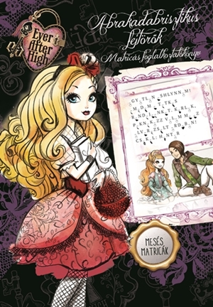 Ever After High - Abrakadabrisztikus fejtörők Ever After High - Abrakadabrisztikus fejtörők