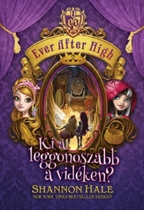  Ever After High 2. – Ki a leggonoszabb a vidken? 