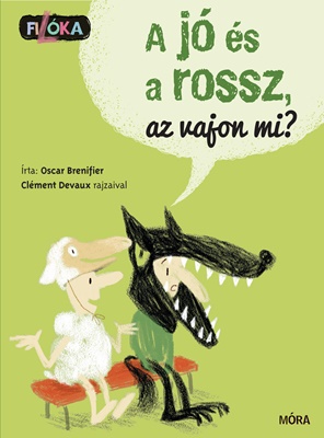 A j s a rossz, az vajon mi? 