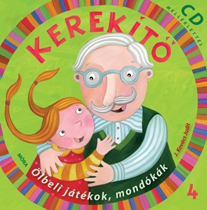 Kerekt 4. - lbeli jtkok, mondkk CD mellklettel 