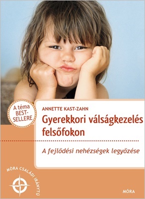 Gyerekkori válságkezelés felsőfokon Gyerekkori válságkezelés felsőfokon