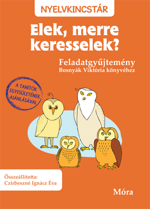 Elek, merre keresselek? - Feladatgyjtemny Bosnyk Viktria knyvhez 