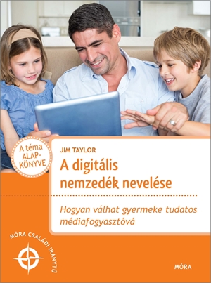 A digitális nemzedék nevelése A digitális nemzedék nevelése