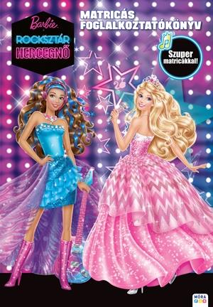 Barbie - Rocksztár hercegnő - Matricás foglalkoztatókönyv