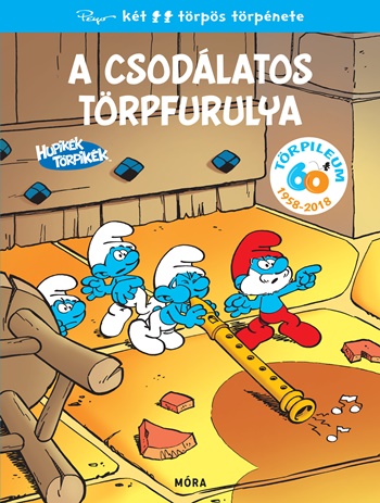 Hupikék törpikék - A csodálatos törpfurulya Hupikék törpikék - A csodálatos törpfurulya
