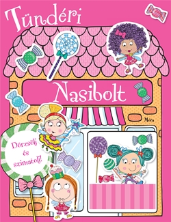 Tündéri Nasibolt / Dörzsölj és szimatolj Tündéri Nasibolt / Dörzsölj és szimatolj