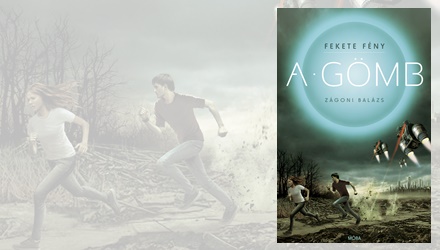 A Gömb – Fekete fény 1. A Gömb – Fekete fény 1.